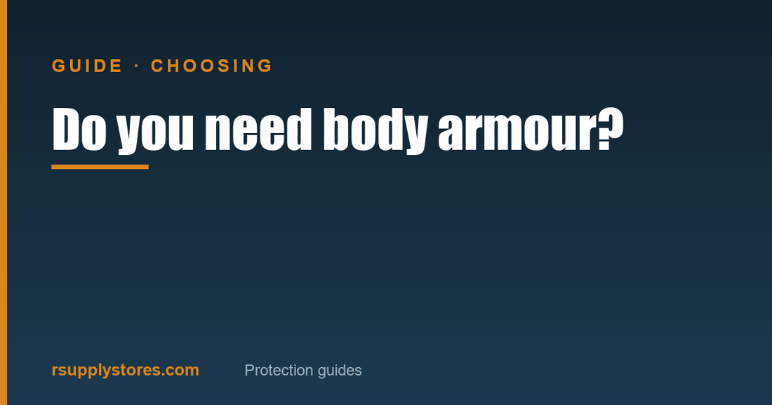 Do you need body armour, a risk-based guide — R Supply Store